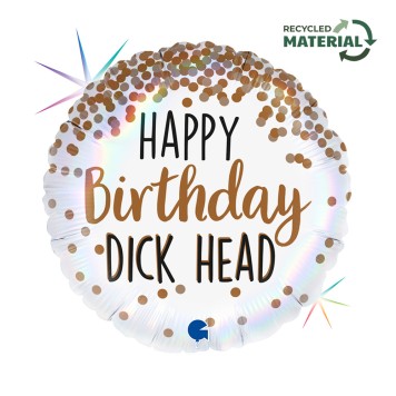 Happy Birthday Dick Head Happy Birthday foil balloon 46 cm